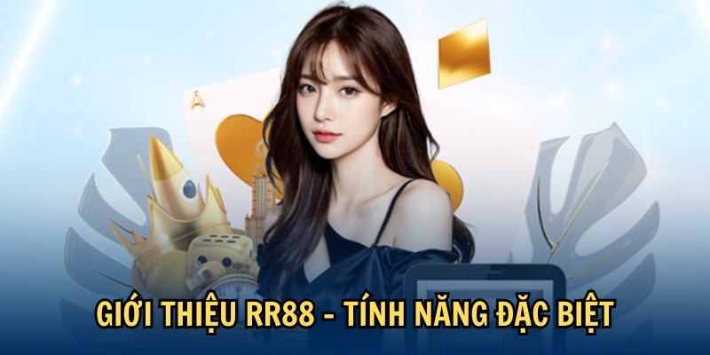 Giới thiệu RR88 - Tính năng đặc biệt