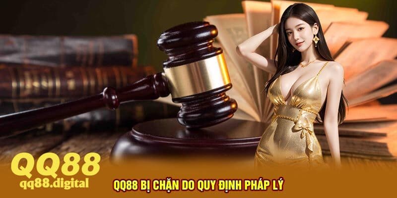 QQ88 bị chặn do quy định pháp lý